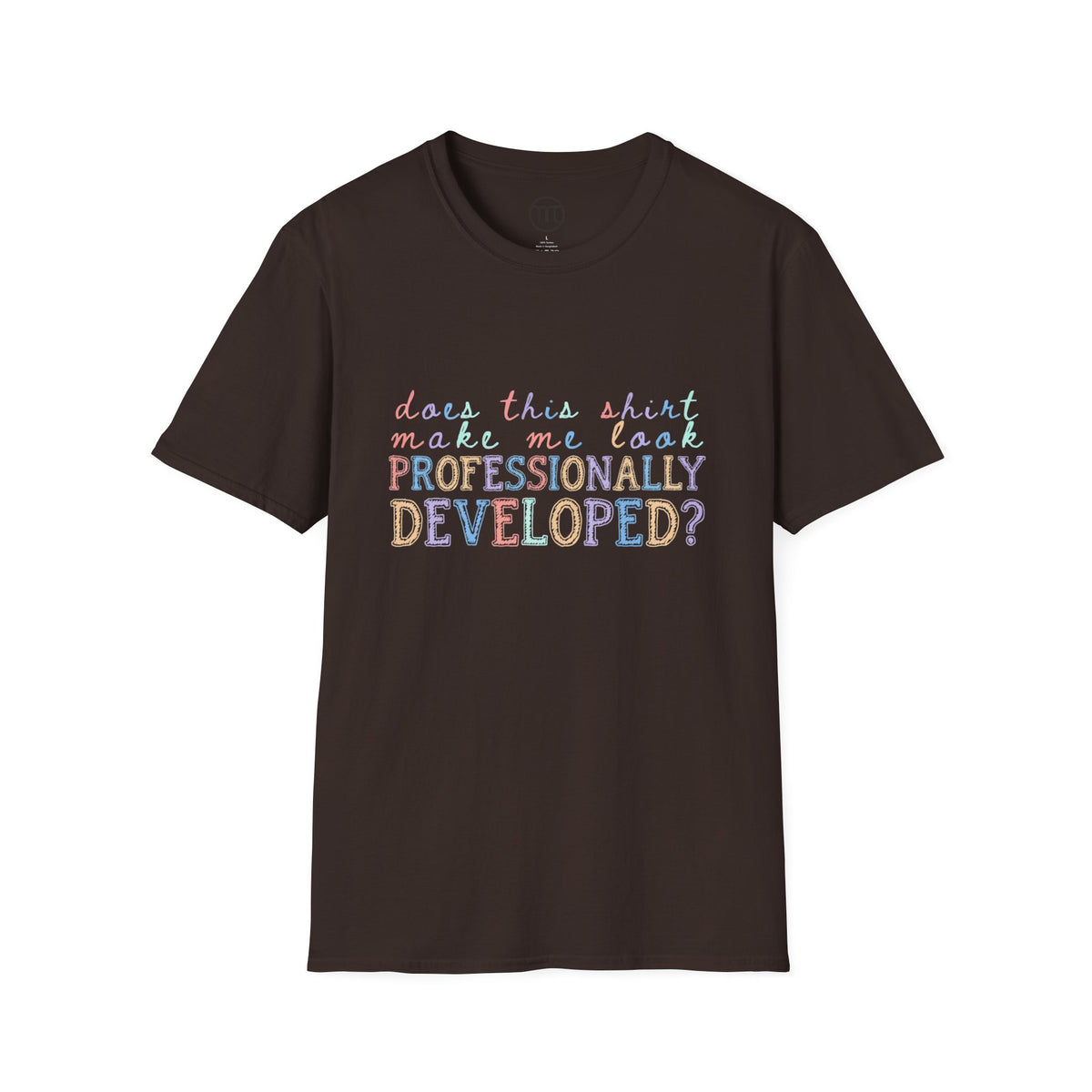 Professionally Developed? Pastel Graphic T‑Shirt — Funny Developer Tech Tee