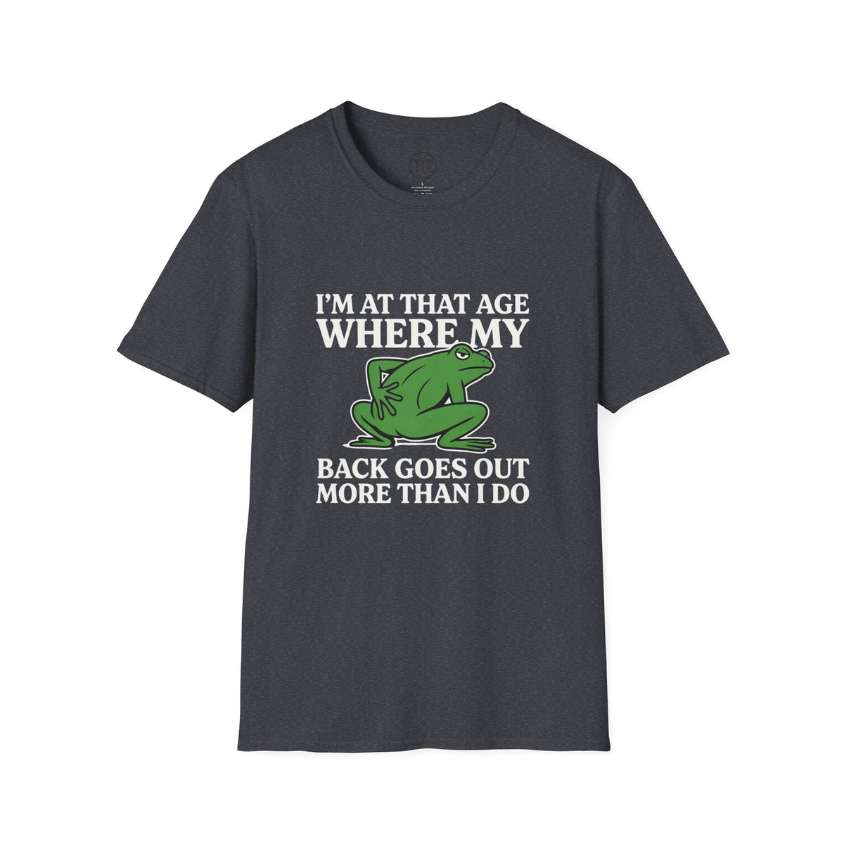 MSKOUTAA — "I'm At That Age Where My Back Goes Out More Than I Do" Funny Frog Tee