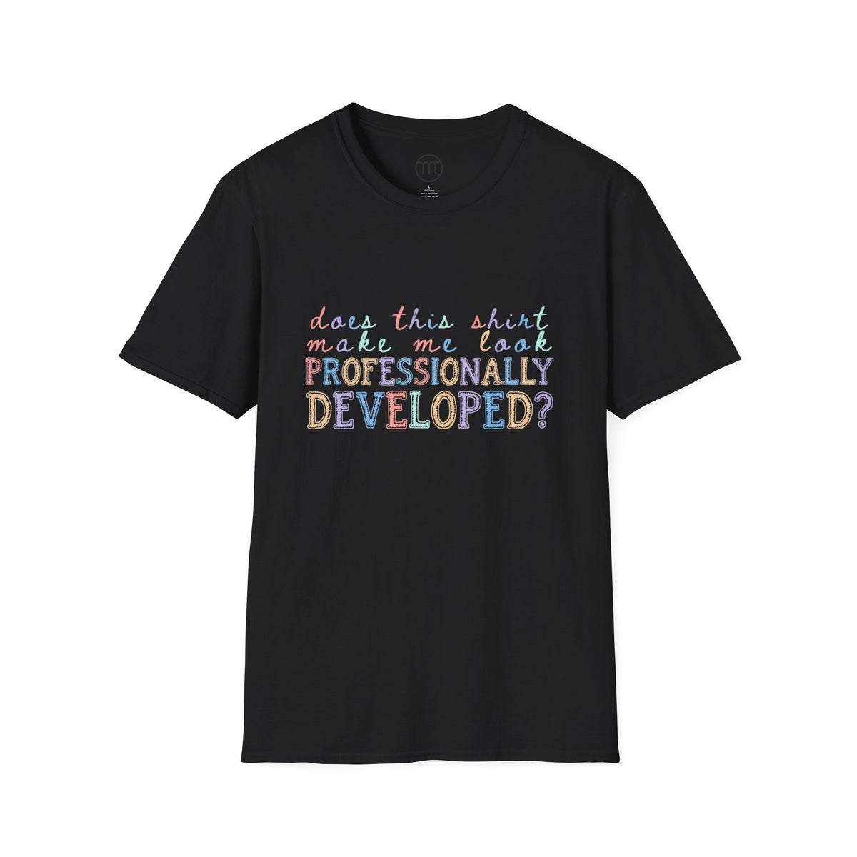 Professionally Developed? Pastel Graphic T‑Shirt — Funny Developer Tech Tee
