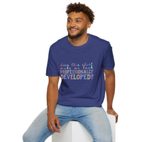 Professionally Developed? Pastel Graphic T‑Shirt — Funny Developer Tech Tee