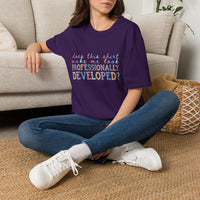 Professionally Developed? Pastel Graphic T‑Shirt — Funny Developer Tech Tee