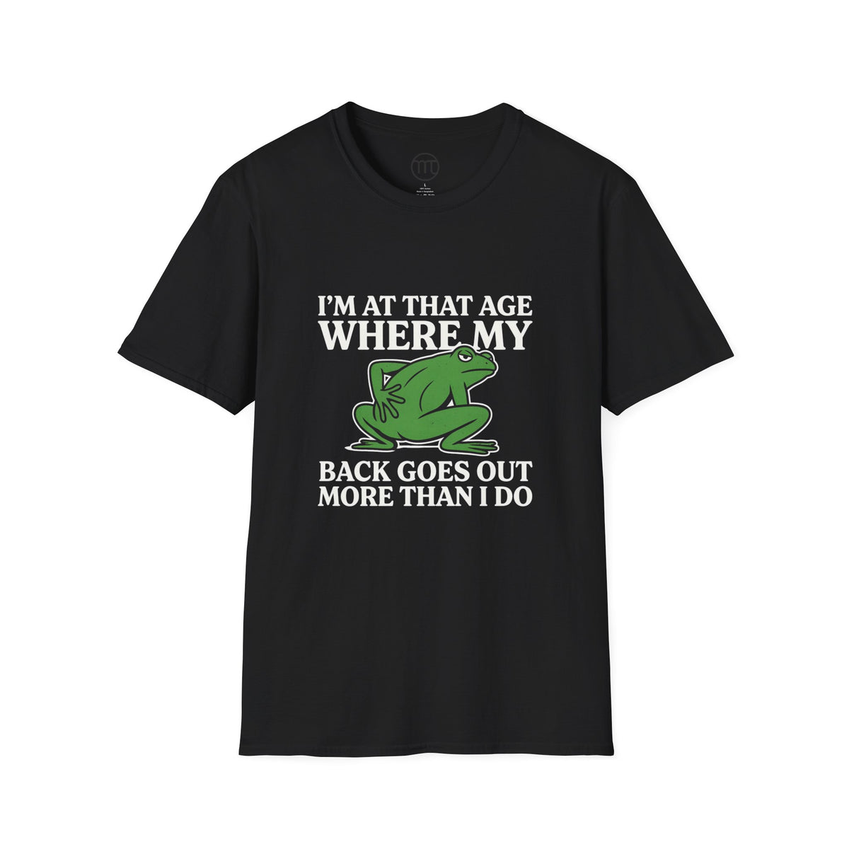 MSKOUTAA — "I'm At That Age Where My Back Goes Out More Than I Do" Funny Frog Tee
