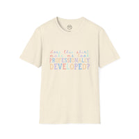 Professionally Developed? Pastel Graphic T‑Shirt — Funny Developer Tech Tee