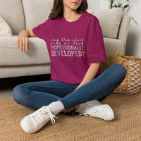 Professionally Developed? Pastel Graphic T‑Shirt — Funny Developer Tech Tee