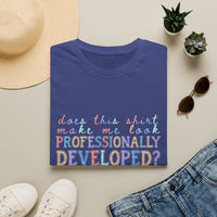 Professionally Developed? Pastel Graphic T‑Shirt — Funny Developer Tech Tee