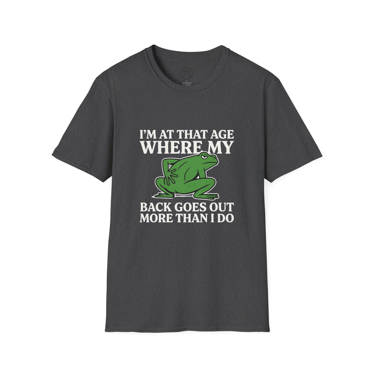 MSKOUTAA — "I'm At That Age Where My Back Goes Out More Than I Do" Funny Frog Tee
