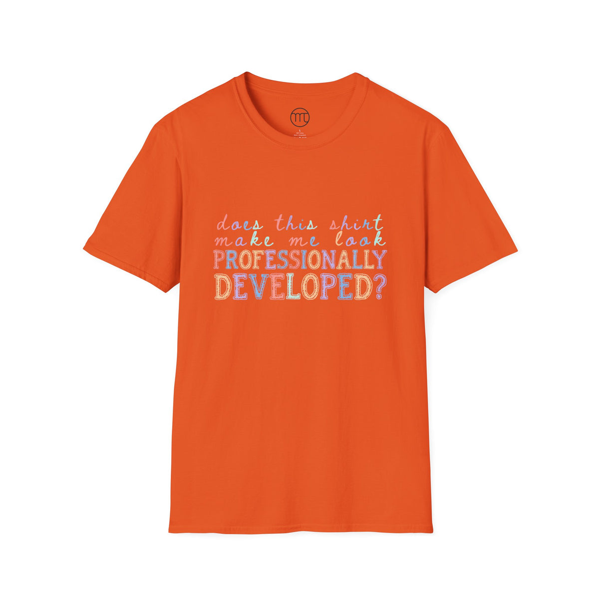 Professionally Developed? Pastel Graphic T‑Shirt — Funny Developer Tech Tee