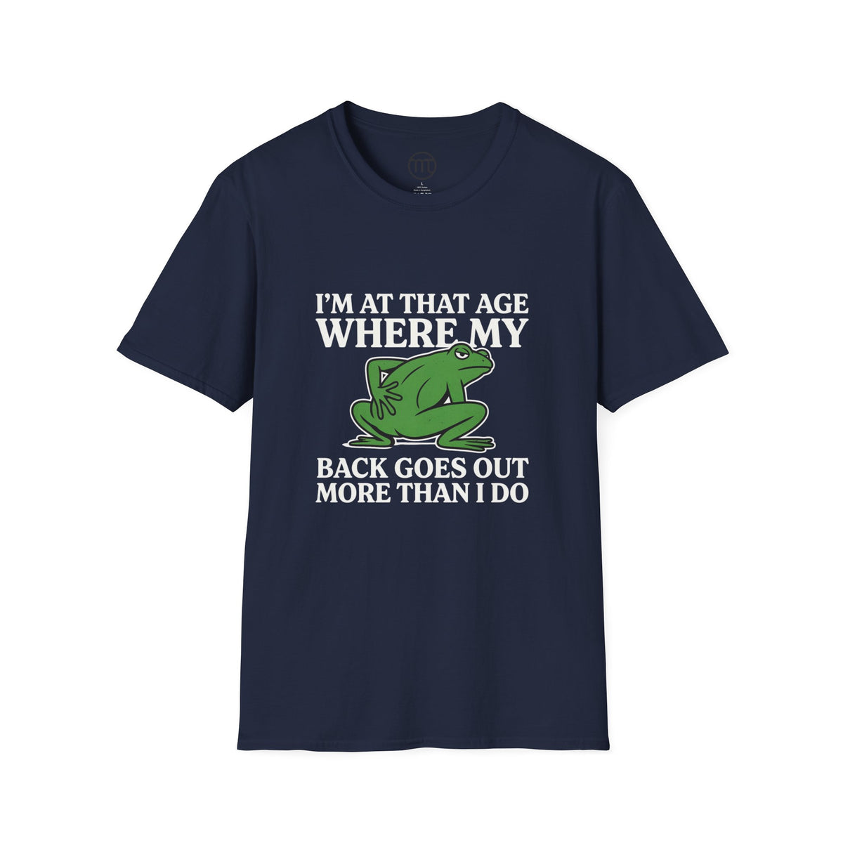 MSKOUTAA — "I'm At That Age Where My Back Goes Out More Than I Do" Funny Frog Tee