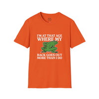 MSKOUTAA — "I'm At That Age Where My Back Goes Out More Than I Do" Funny Frog Tee