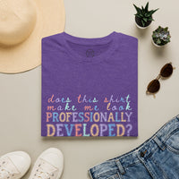 Professionally Developed? Pastel Graphic T‑Shirt — Funny Developer Tech Tee